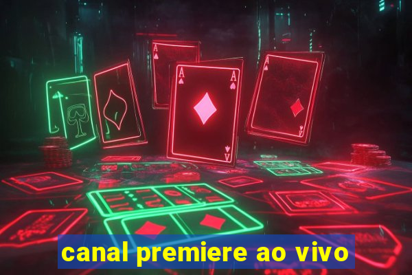 canal premiere ao vivo